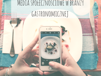 Media społecznościowe w branży gastronomicznej