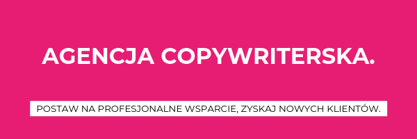 Agencja copywriterska – czym się zajmuje?