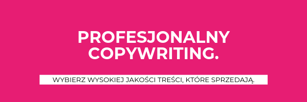 Profejsonalny copywriting – czyli jaki?