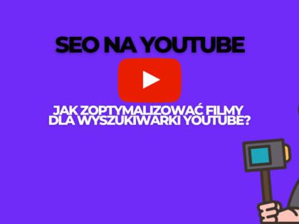 SEO na YouTube: Jak zoptymalizować filmy dla wyszukiwarki YouTube?